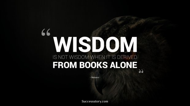 Wisdom is not