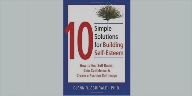 10 simple solutions for building self esteem