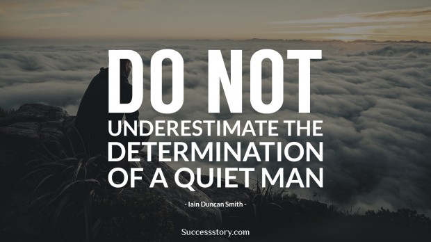 Do not underestimate the determination