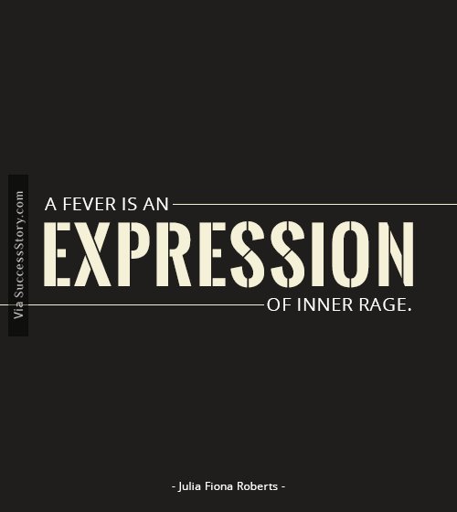 A fever is an expression