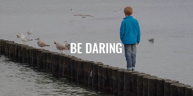 Be Daring