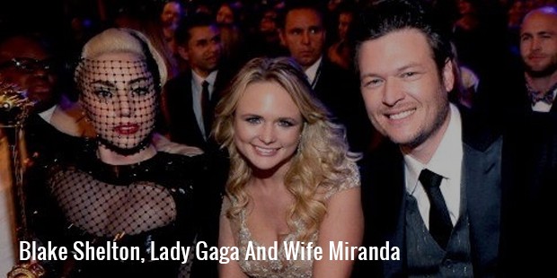 blake shelton, lady gaga and wife miranda