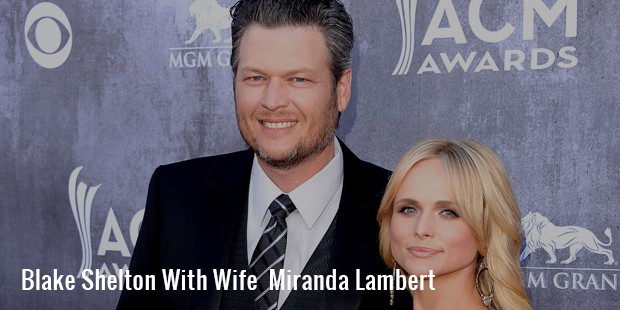 blake shelton with wife  miranda lambert