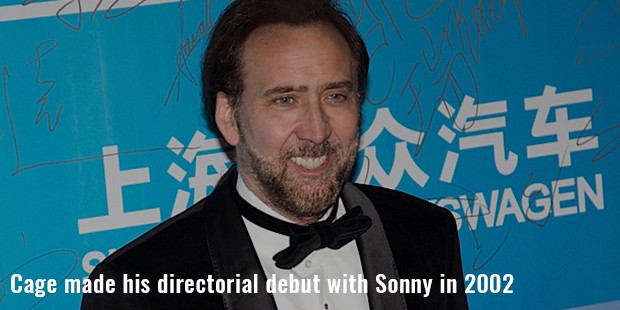 cage made his directorial debut with sonny in 2002