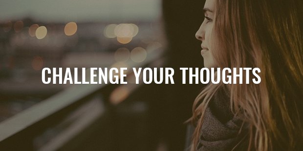 challenge your thoughts