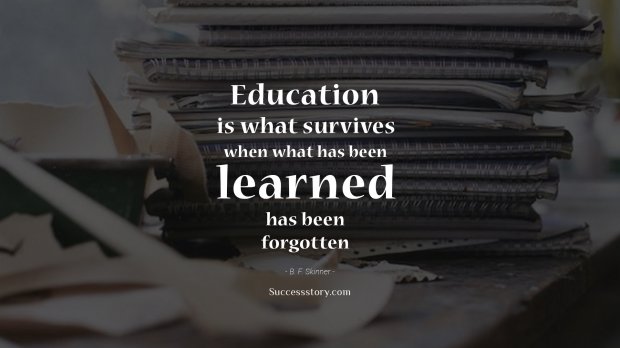 Education is what survives