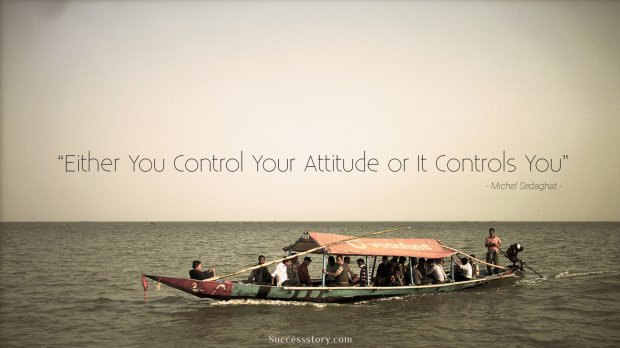 Either You Control Your Attitude