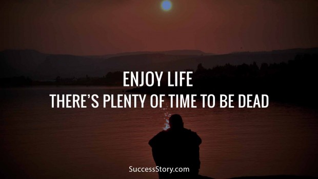 enjoy life