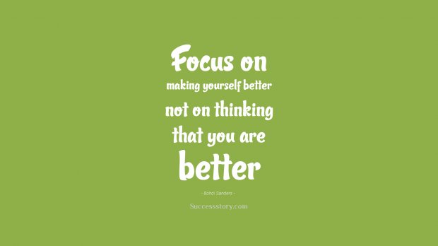 Focus on making yourself better