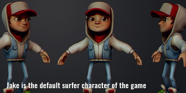 jake is the default surfer character of the game