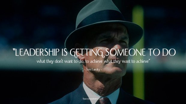 Leadership is getting someone