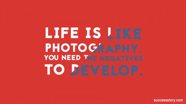 Life is like photography