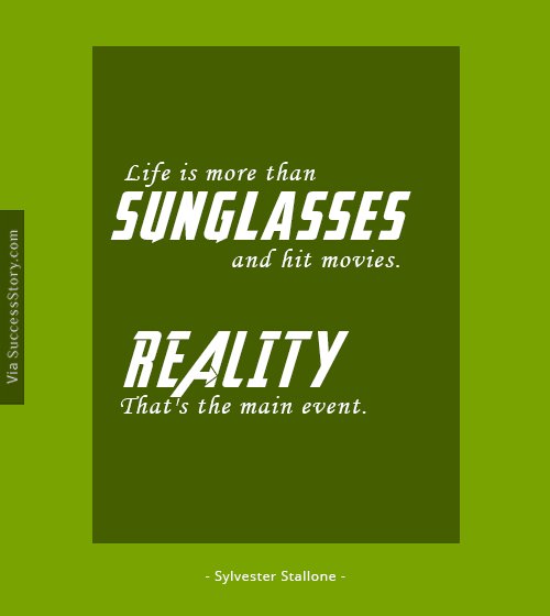 Life is more than sunglasses and hit