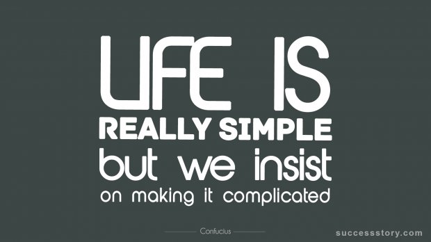 Life is really simple