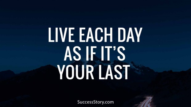 live each day