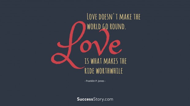 love doesn t make the world go round