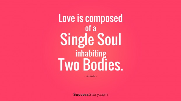 love is composed of a single soul inhabiting two bodies