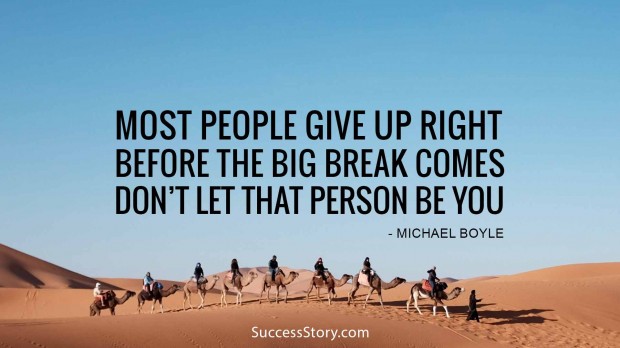 most people give up