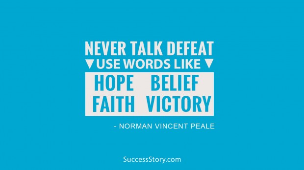 never talk defeat