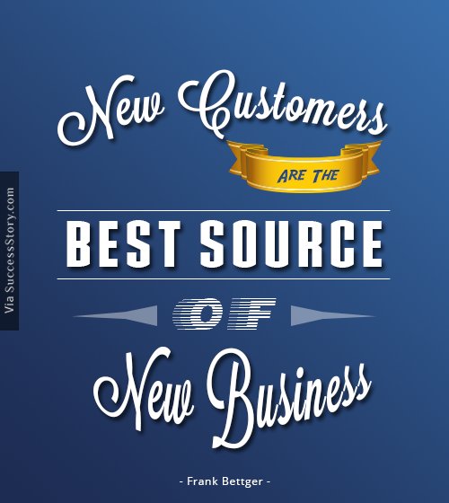 New customers are the best source of new business