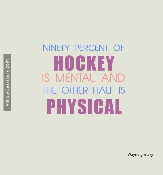 Ninety percent of hockey is mental