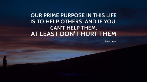 our prime purpose in this life is to