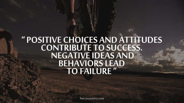 Positive choices and attitudes contribute to success