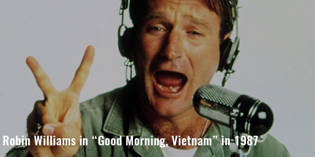 robin williams in “good morning, vietnam” in 1987