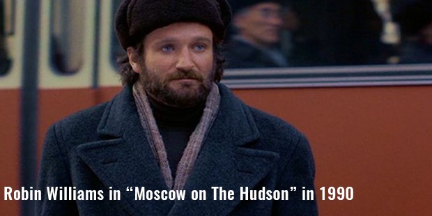 robin williams in “moscow on the hudson” in 1990