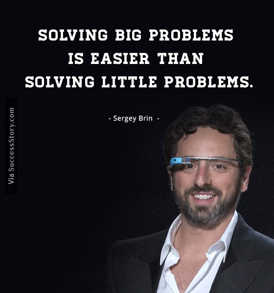 Solving big problems is easier