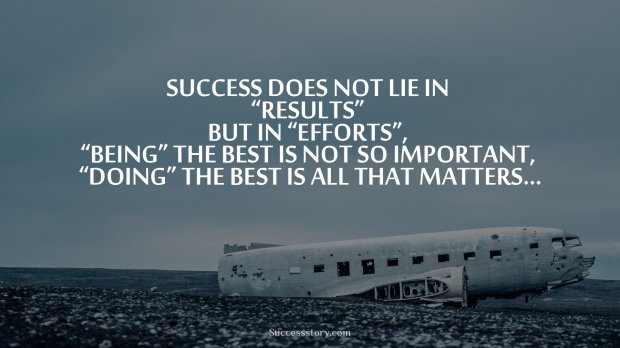 Success does not lie in