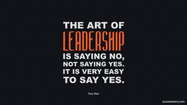 The art of leadership is saying yes