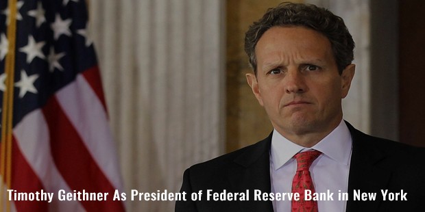 timothy geithner as president of federal reserve bank in new york