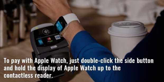 to pay with apple watch, just double click the side button