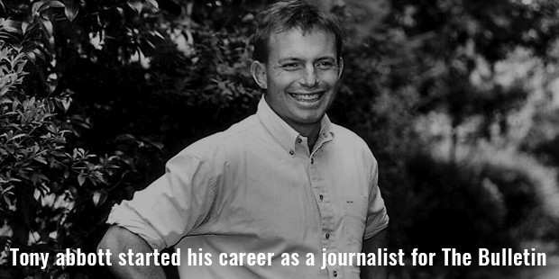 tony abbott started his career as a journalist for the bulletin