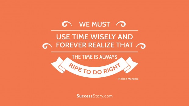 we must use time wisely and