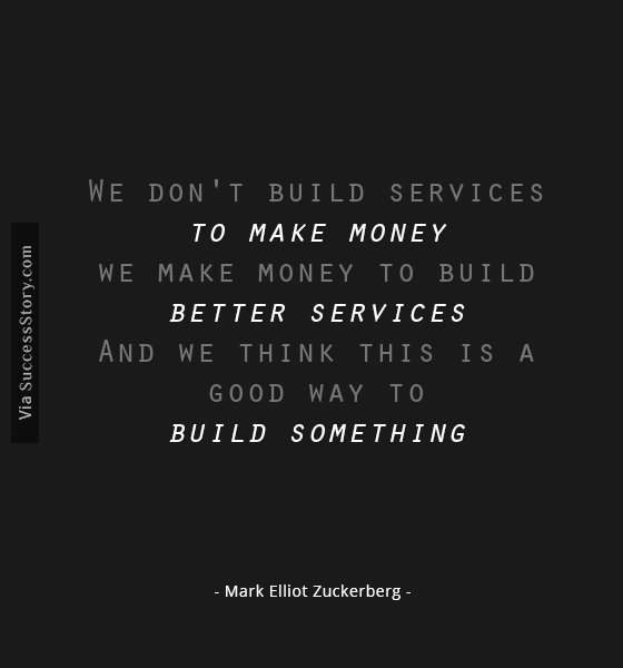 We dont build services to make money