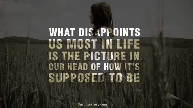 What disappoints us most in life