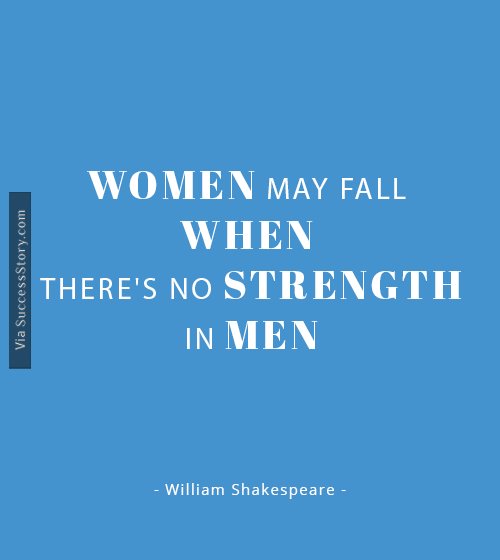 Women may fall when theres no strength in men