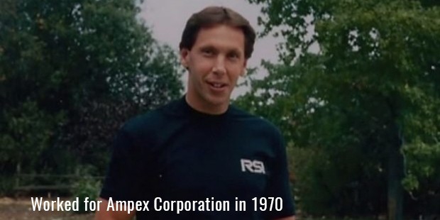 Worked for Ampex Corporation in 1970