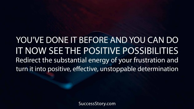 See the positive possibilities