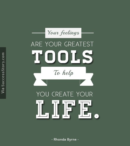 Your feelings are your greatest tools to help
