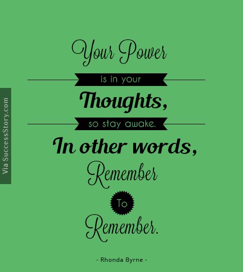 Your power is in your thoughts