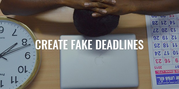 Fake deadlines