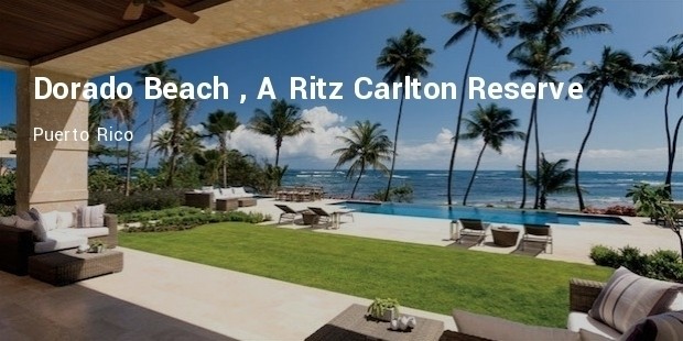 dorado beach , a ritz carlton reserve, puerto rico