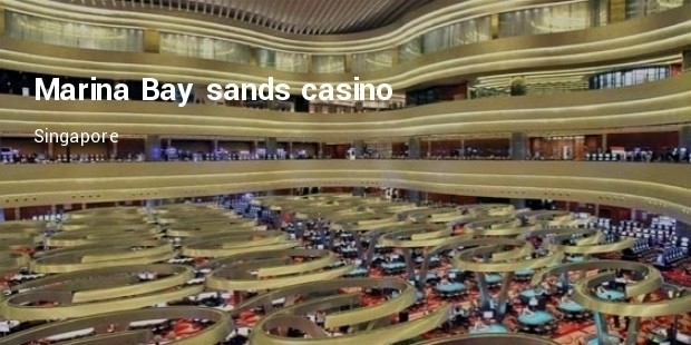 marina bay sands casino  singapore 