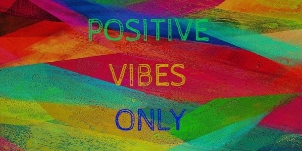 positive vibes only