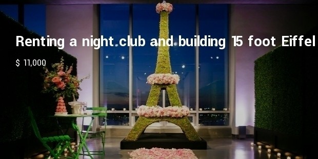 renting a night club and building 15 foot eiffel tower proposal 