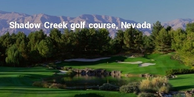 shadow creek golf course, nevada