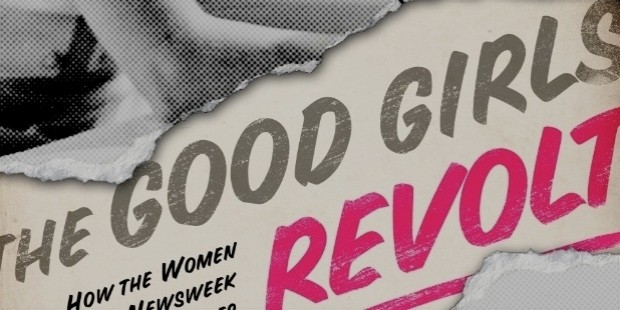 the good girl s revolt by lynn povich